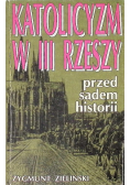 Katolicyzm w III Rzeszy przed sądem historii