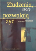 Złudzenia, które pozwalają żyć