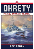 Okręty Polskiej Marynarki Wojennej Tom 22 ORP Orkan