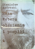 Maxa Webera olśnienia i pomyłki