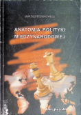 Anatomia polityki międzynarodowej