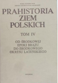 Prahistoria ziem Prahistoria ziem polskich Tom IV