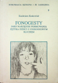 Fonogesty jako narzędzie formowania języka dzieci z uszkodzonym słuchem