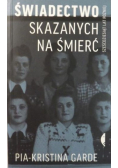 Świadectwo skazanych na śmierć sześćdziesiąt lat później
