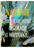 Najlepsze Polskie opowieści o górach i wspominaniu