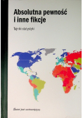 Absolutna pewność i inne fikcje