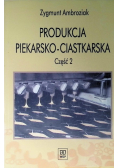 Produkcja piekarsko ciastkarska Część 2  Podręcznik