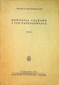 Równania całkowe i ich zastosowanie, Tom I