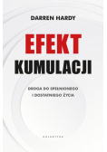 Efekt kumulacji Droga do spełnionego i dostatniego życia