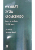 Wymiary życia społecznego Polska na przełomie XX i XXI wieku
