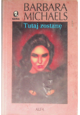 Tutaj zostanę