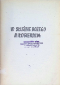W służbie Bożego Miłosierdzia Siostra Faustyna Kowalska