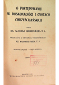 O postępowaniu w doskonałości i cnotach chrześcijańskich Tom I 1928 r.