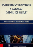 Rynki finansowe i gospodarka w warunkach zmiennej koniunktury
