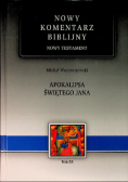 Nowy komentarz Biblijny Nowy Testament  Tom XX  Apokalipsa Św. Jana