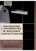 Partnerstwo i przywództwo w regionie turystycznym