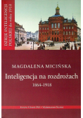 Inteligencja na rozdrożach 1864 - 1918