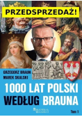 1000 lat Polski według Brauna Tom 1
