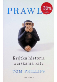 Prawda Krótka historia wciskania kitu
