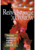 Reżyserowanie aktorów. Tworzenie zapadających w pamięci ról w filmie i telewizji
