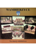 Wambierzyce .Na starej widokówce