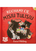 Kochamy cię, Misiu Tulisiu