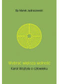 Wybrać większą wolność