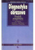 Diagnostyka obrazowa Poradnik postępowy