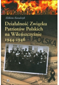 Działalność Związku Patriotów Polskich na Wileńszczyźnie 1944 1946
