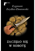 Zaczęło się w sobotę