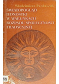 Światopogląd jednostki w warunkach rozpadu społeczności tradycyjnej