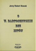 O W .Bartoszewskim bez mitów