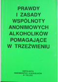 Prawdy i zasady wspólnoty anonimowych alkoholików pomagające w trzeźwieniu
