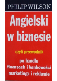 Angielski w biznesie czyli przewodnik po handlu finansach i bankowości marketingu i reklamie