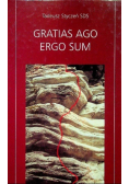 Gratias ago ergo sum