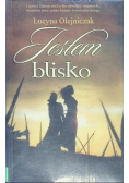 Jestem blisko