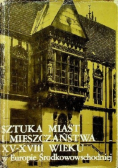 Sztuka miast i mieszczaństwa XV - XVIII wieku