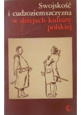 Swojskość i cudzoziemszczyzna w dziejach kultury polskiej
