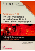 Kwalifikacja E. 12 Montaż i eksploatacja komputerów