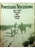 Powstanie Styczniowe 1863-1864 wrzenie, bój, europa, wizje