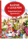 Baśnie i legendy najpiękniejsze opowieści
