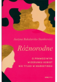 Różnorodne O prawdziwym wizerunku kobiet nie tylko w marketingu