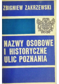 Nazwy osobowe i historyczne ulic Poznania