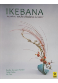 Ikebana Japońska sztuka układania kwiatów