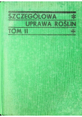 Szczegółowa uprawa roślin Tom II