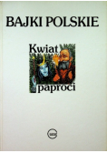 Bajki Polskie Kwiat paproci