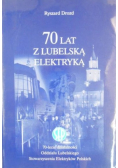 70 lat z lubelską elektryką