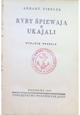 Ryby śpiewają w Ukajali 1937 r.