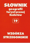 Słownik geografii turystycznej Sudetów Tom 19 Wzgórza Strzegomskie