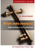 W tym znaku zwyciężysz